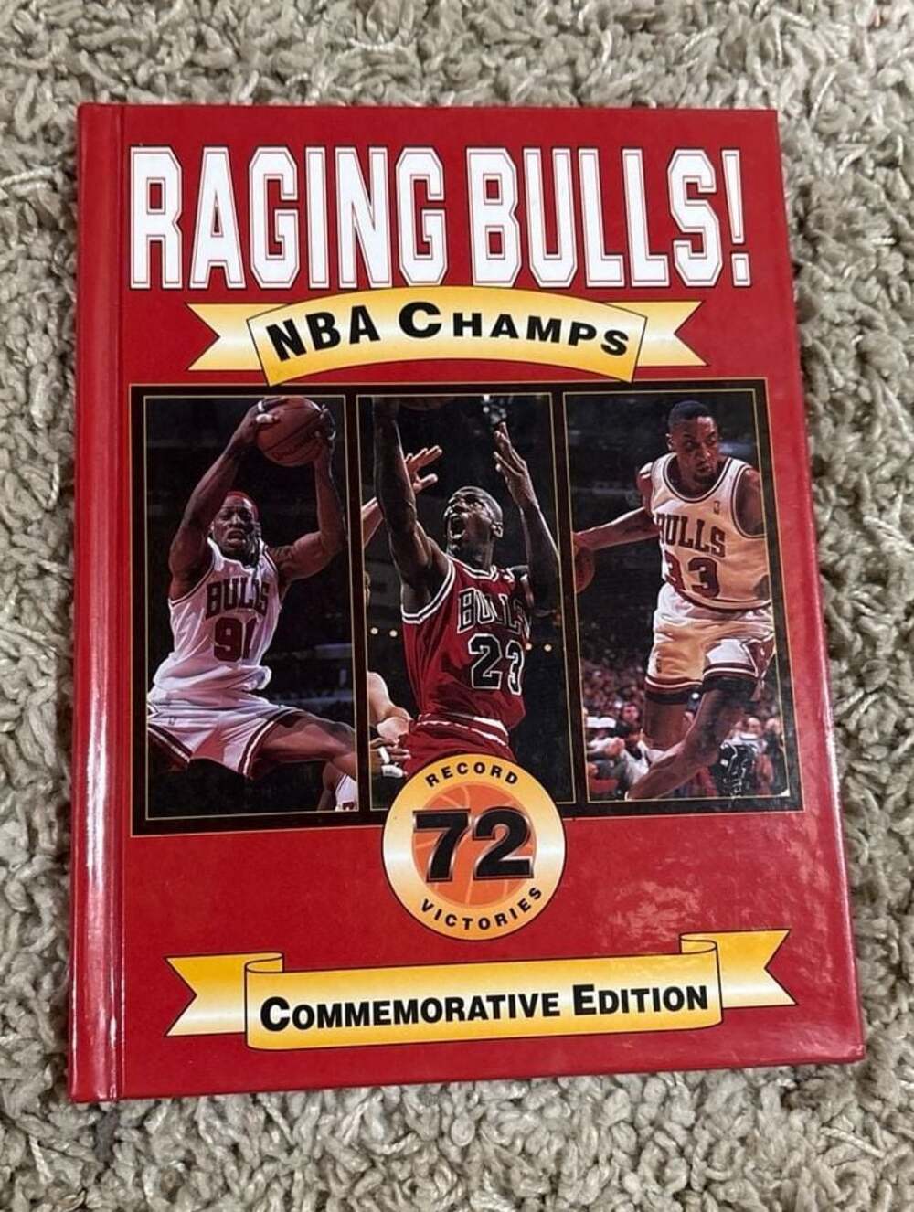 Raging Bulls! NBA Champs 72 Victories Commemorative Edition Hardcover Book